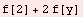 f[2] + 2 f[y]