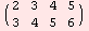 ( 2   3   4   5 )            3   4   5   6