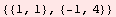 {{1, 1}, {-1, 4}}