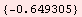 RowBox[{{, RowBox[{-, 0.649305}], }}]