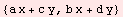 {a x + c y, b x + d y}